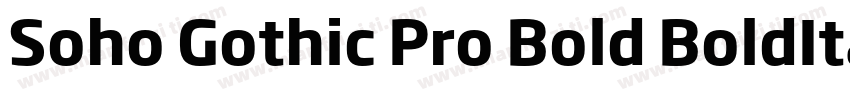 Soho Gothic Pro Bold BoldItalic字体转换
